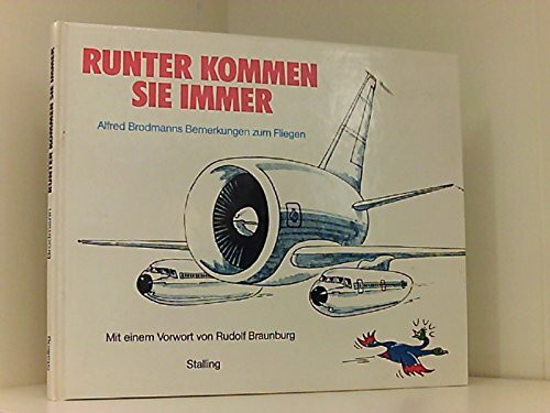 Runter kommen sie immer. Alfred Brodmanns Bemerkungen zum Fliegen