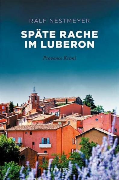 Späte Rache im Luberon: Provence Krimi (Sehnsuchtsorte)