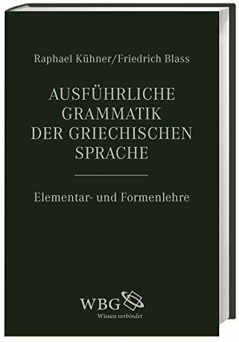 Ausführliche Grammatik der griechischen Sprache (Band I): Elementar- und Formenlehre