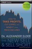 The New Sell and Sell Short: How To Take Profits, Cut Losses, and Benefit From Price Declines (Wiley