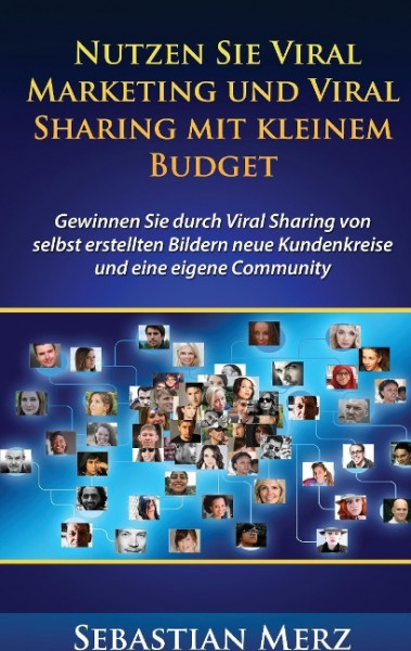 Nutzen Sie Viral Marketing und Viral Sharing mit kleinem Budget