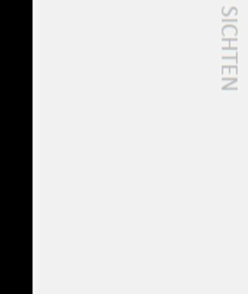 SICHTEN 17: Katalog zur Jahresausstellung 2013 des Fachbereichs Architektur der TU Darmstadt SICHTEN 17: Katalog zur Jahresausstellung 2013 des Fachbereichs Architektur der TU Darmstadt