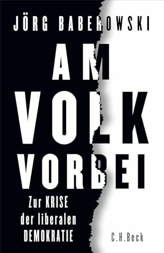 Am Volk vorbei: Zur Krise der liberalen Demokratie