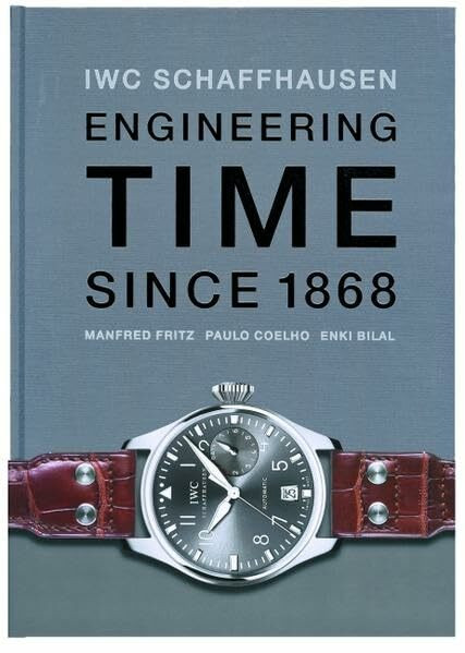 IWC. Engineering Time since 1868. Deutsche Ausgabe