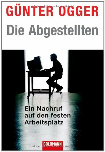 Die Abgestellten: Ein Nachruf auf den festen Arbeitsplatz
