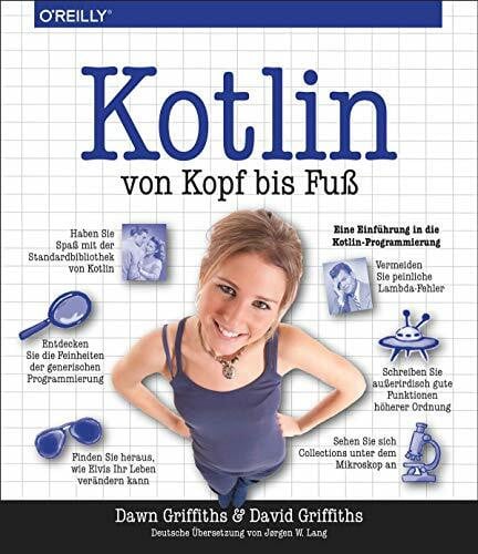 Kotlin von Kopf bis Fuß: Eine Einführung in die Kotlin-Programmierung