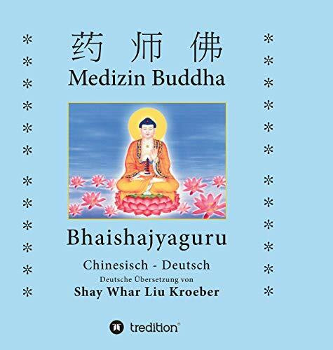 Medizin Buddha: Bhaishajyaguru