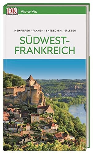 Vis-à-Vis Reiseführer Südwestfrankreich: Mit detailreichen 3D-Illustrationen
