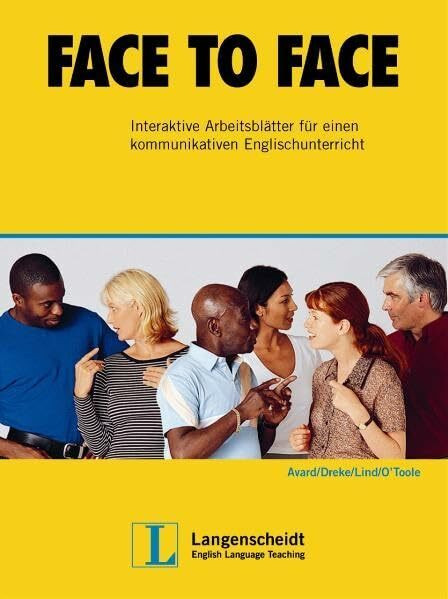 Face to Face: Interaktive Arbeitsblätter für einen kommunikativen Englischunterricht