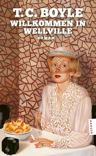 Willkommen in Wellville: Roman