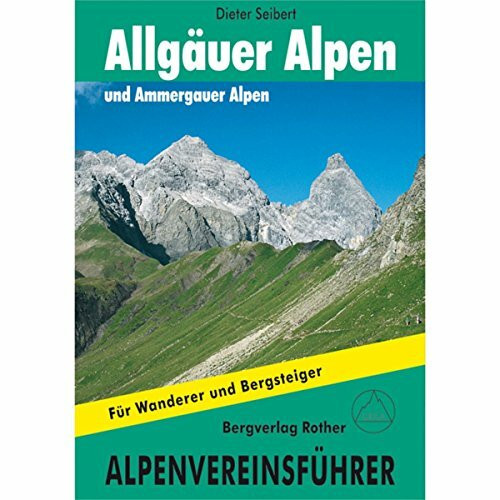 Alpenvereinsführer Allgäuer und Ammergauer Alpen. Für Wanderer und Bergsteiger