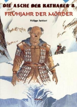 Die Asche der Katharer - Frühjahr der Mörder