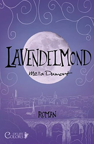 Lavendelmond (Colors of Life, Band 2)