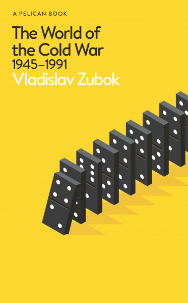The World of the Cold War: 1945-1991
