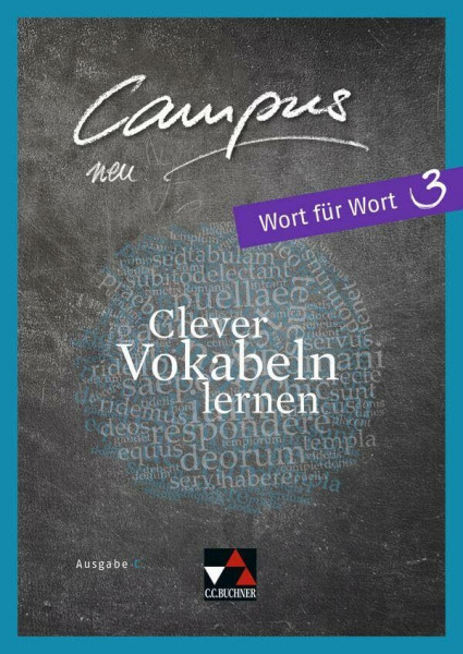 Campus C / Campus C Wort für Wort 3 Ausgabe ab 2018: Gesamtkurs Latein / Clever Vokabeln lernen (Campus C: Gesamtkurs Latein)