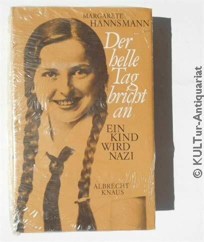 Der helle Tag bricht an: Ein Kind wird Nazi