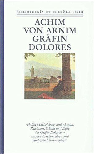 Werke in sechs Bänden: Band 1: Hollin's Liebeleben. Gräfin Dolores