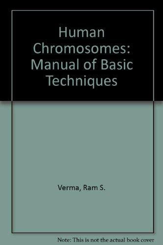 Human Chromosomes: Manual of Basic Techniques: A Manual of Basic Techniques