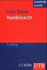 Handelsrecht (Schaeffers Grundriss des Rechts und der Wirtschaft)