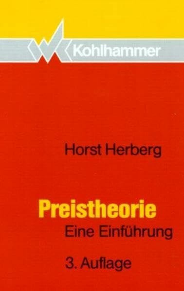 Preistheorie 3.Aufl.: Eine Einführung