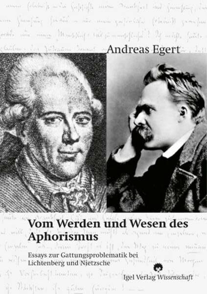 Vom Werden und Wesen des Aphorismus.: Essays zur Gattungsproblematik bei Lichtenberg und Nietzsche (Literatur- und Medienwissenschaft)