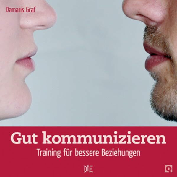 Gut kommunizieren: Training für bessere Beziehungen (Quadro)