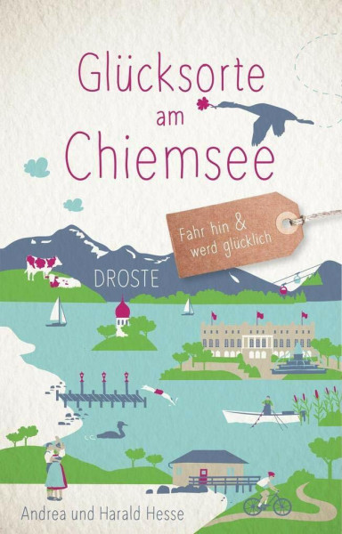 Glücksorte am Chiemsee: Fahr hin & werd glücklich