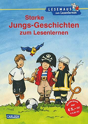 LESEMAUS zum Lesenlernen Sammelbände: Starke Jungs-Geschichten zum Lesenlernen: Einfache Geschichten zum Selberlesen – Lesen üben und vertiefen