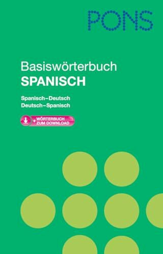 PONS Basiswörterbuch Spanisch: Mit Download-Wörterbuch. Spanisch-Deutsch / Deutsch-Spanisch