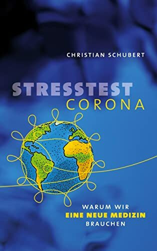 Stresstest Corona: Warum wir eine neue Medizin brauchen
