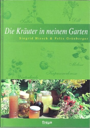 Die Kräuter in meinem Garten Die Kräuter in meinem Garten