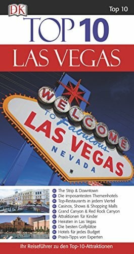 Top 10 Reiseführer Las Vegas: Ihr Reiseführer zu den Top-10-Attraktionen