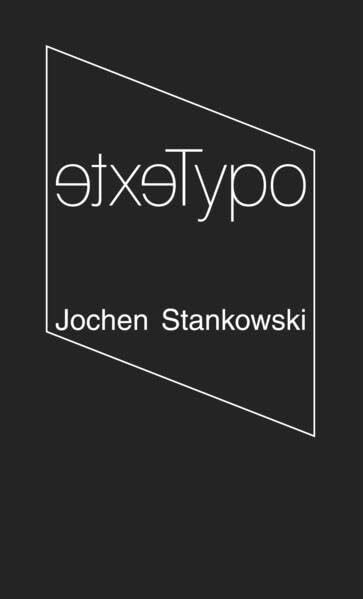 Jochen Stankowski. TypoTexte