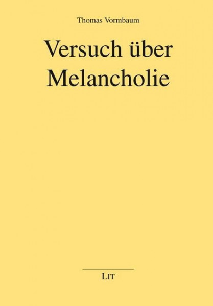 Versuch über Melancholie