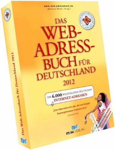 Das Web-Adressbuch für Deutschland 2012: Die 6.000 wichtigsten deutschen Internet-Adressen