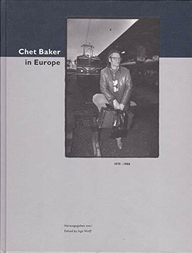 Chet Baker in Europe: 1975 - 1988: 1975-1988. Dtsch.-Engl.