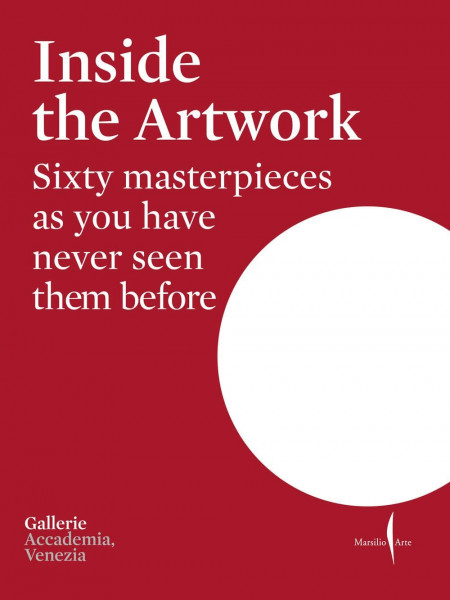 Inside the artwork. Sixty masterpieces as you have never seen them before. Ediz. a colori (Libri illustrati)