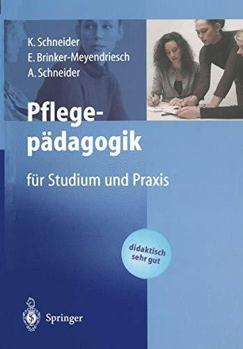 Pflegepädagogik: Für Studium und Praxis