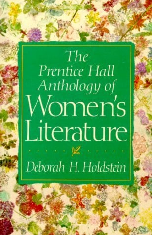 The Prentice Hall Anthology of Women's Literature The Prentice Hall Anthology of Women's Literature