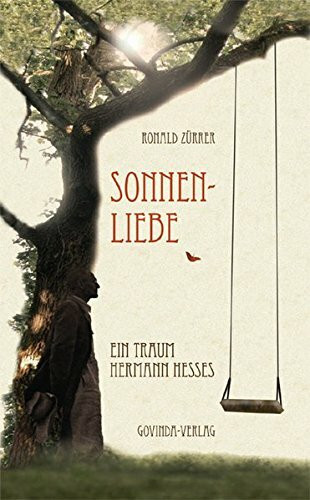 Sonnenliebe: Ein Traum Hermann Hesses