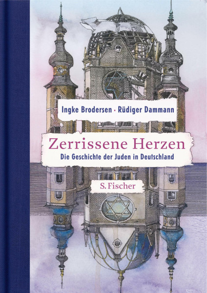 Zerrissene Herzen: Die Geschichte der Juden in Deutschland