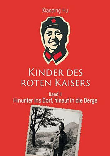 Kinder des roten Kaisers: Hinunter ins Dorf, hinauf in die Berge