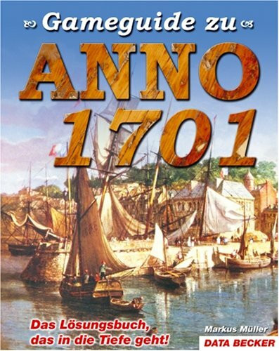 Gameguide zu Anno 1701