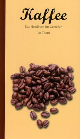 Kaffee. Das Handbuch für Genießer