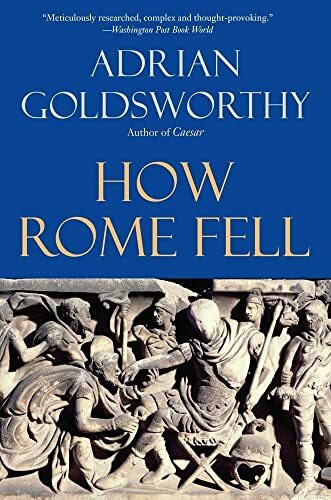 How Rome Fell: Death of a Superpower