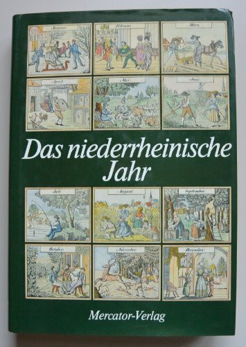 Das niederrheinische Jahr: Ein Hausbuch f. alle Monate