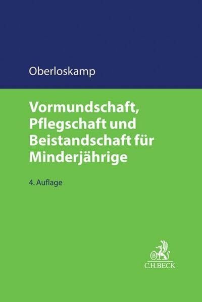 Vormundschaft, Pflegschaft und Beistandschaft für Minderjährige: Ein Praxishandbuch unter besonderer Berücksichtigung der Vermögenssorge (C.H. Beck Familienrecht)