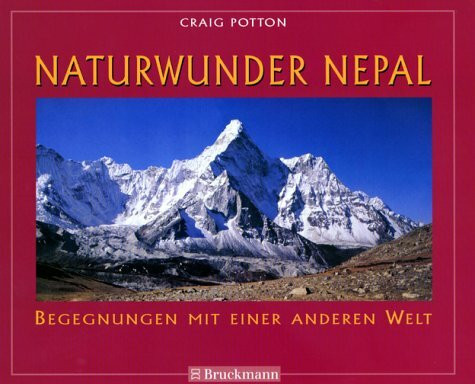 Naturwunder Nepal: Begegnungen mit einer anderen Welt