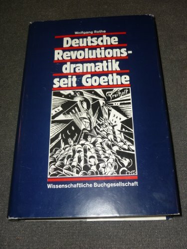Deutsche Revolutionsdramatik seit Goethe