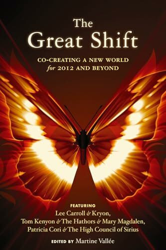 Weiser Books The Great Shift, Co-Creating A New World For 2012 And Beyond